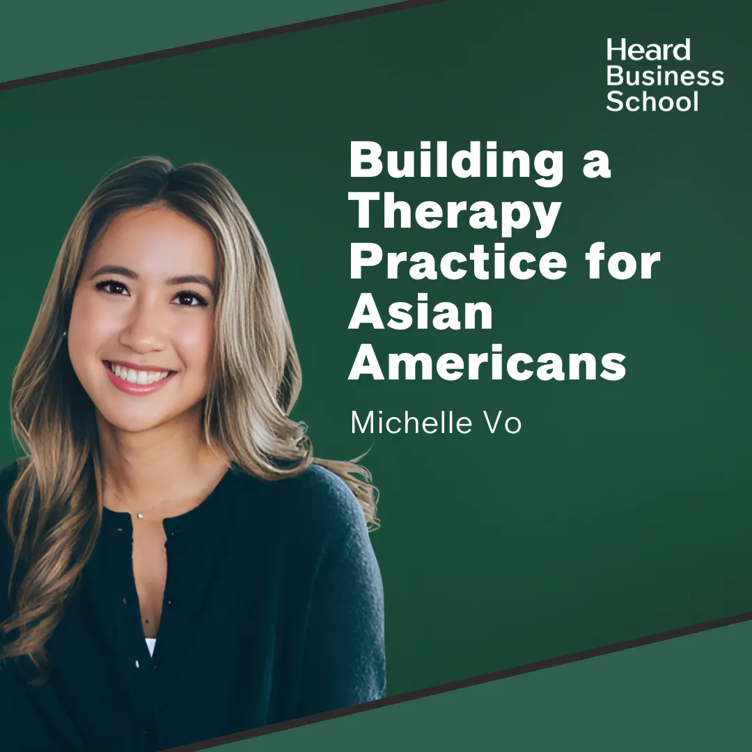 Building a Therapy Practice for Asian Americans with Michelle Vo